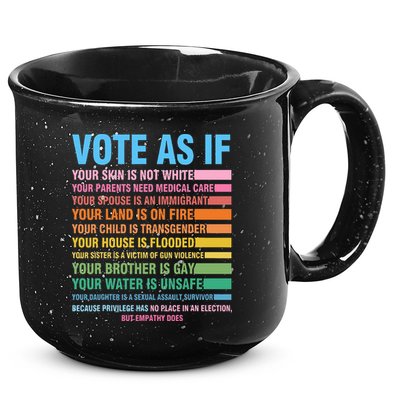 Vote As If Your Skin Is Not White HumanS Rights 15oz Campfire Ceramic Mug