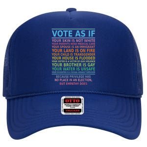 Vote As If Your Skin Is Not White HumanS Rights High Crown Mesh Back Trucker Hat