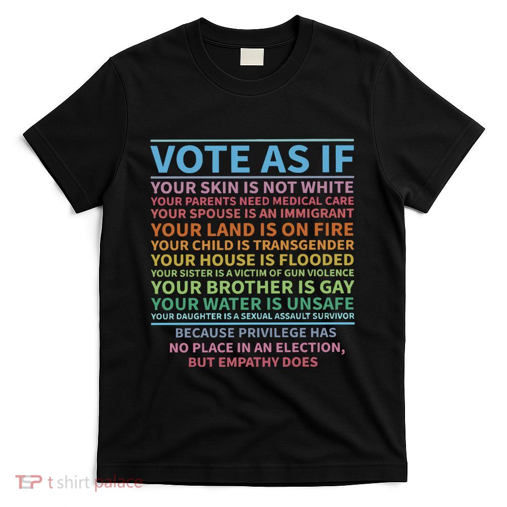Vote As If Human Rights Lgbt Rights T-Shirt