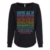 Vote As If Your Skin Is Not White HumanS Rights Apparel Womens California Wash Sweatshirt