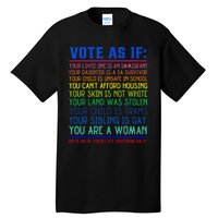 Vote As If Your Life Depends On It Human Rights Tall T-Shirt