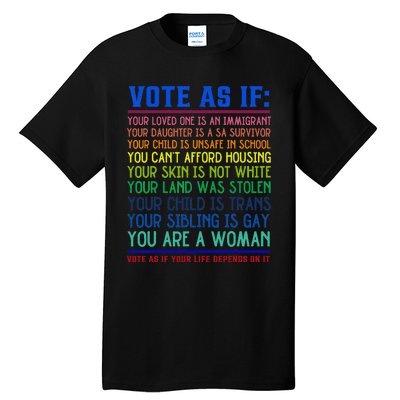 Vote As If Your Life Depends On It Human Rights Tall T-Shirt