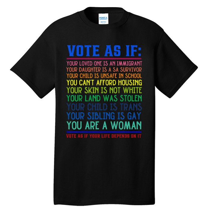 Vote As If Your Life Depends On It Human Rights Tall T-Shirt