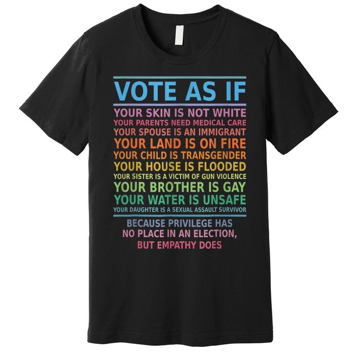 Vote As If Your Skin Is Not White HumanS Rights Apparel Premium T-Shirt