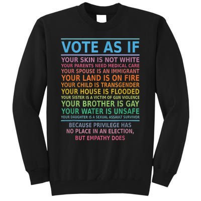 Vote As If Your Skin Is Not White HumanS Rights Apparel Tall Sweatshirt