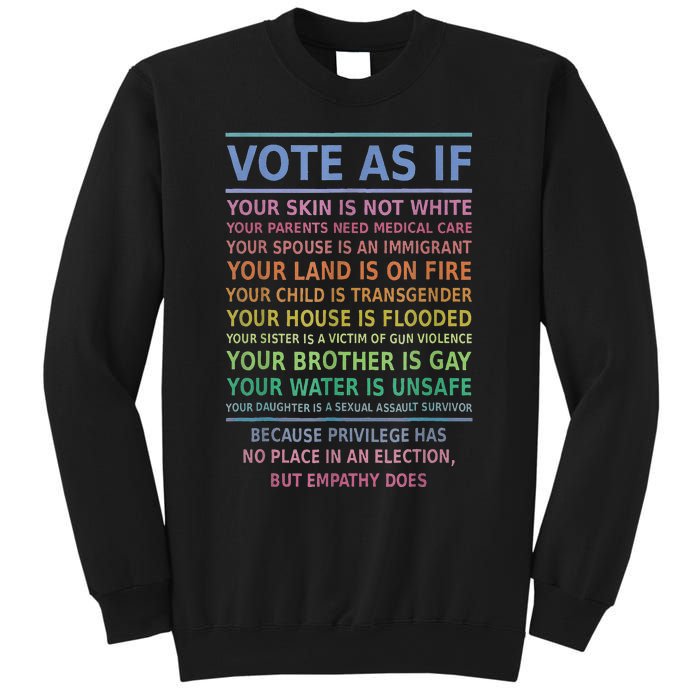 Vote As If Your Skin Is Not White HumanS Rights Apparel Gift Sweatshirt