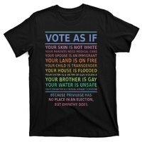 Vote As If Your Skin Is Not White HumanS Rights Apparel Gift T-Shirt