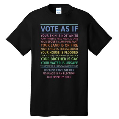 Vote As If Your Skin Is Not White HumanS Rights Apparel Gift Tall T-Shirt