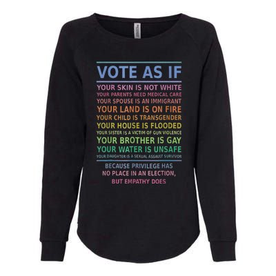 Vote As If Your Skin Is Not White HumanS Rights Apparel Gift Womens California Wash Sweatshirt