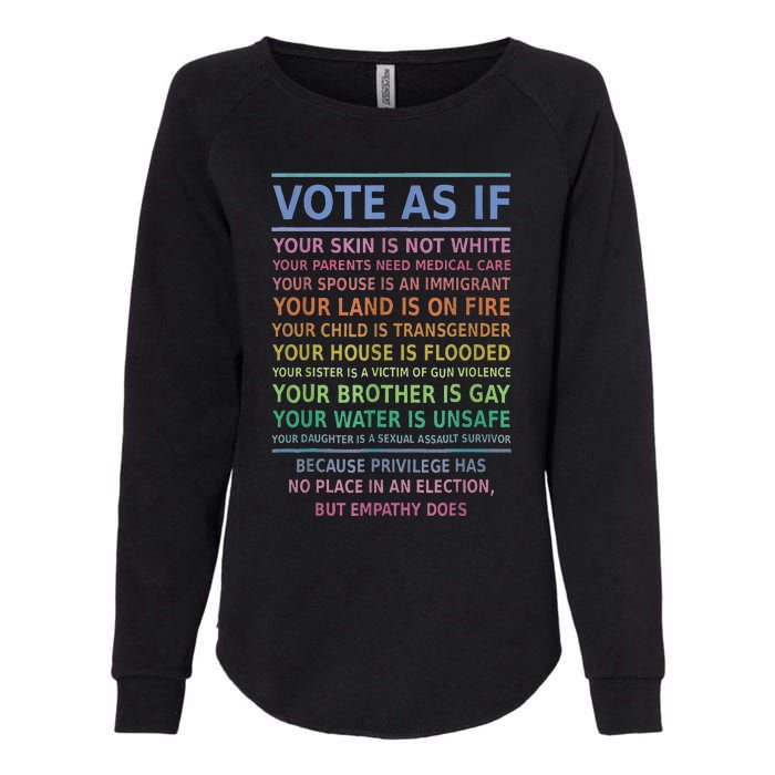 Vote As If Your Skin Is Not White HumanS Rights Apparel Gift Womens California Wash Sweatshirt