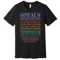 Vote As If Your Skin Is Not White HumanS Rights Apparel Gift Premium T-Shirt