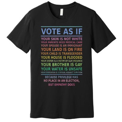 Vote As If Your Skin Is Not White HumanS Rights Apparel Gift Premium T-Shirt