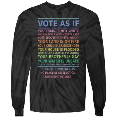 Vote As If Your Skin Is Not White HumanS Rights Apparel Gift Tie-Dye Long Sleeve Shirt