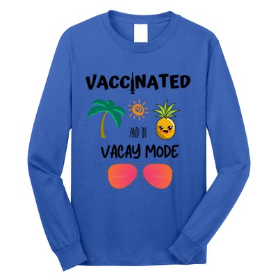 Vaccinated And In Vacay Mode Cute Gift Long Sleeve Shirt