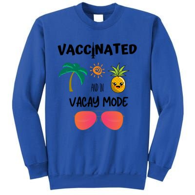 Vaccinated And In Vacay Mode Cute Gift Tall Sweatshirt