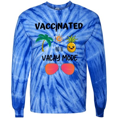 Vaccinated And In Vacay Mode Cute Gift Tie-Dye Long Sleeve Shirt