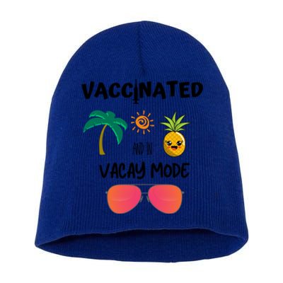 Vaccinated And In Vacay Mode Cute Gift Short Acrylic Beanie