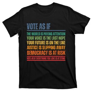 Vote As If T-Shirt