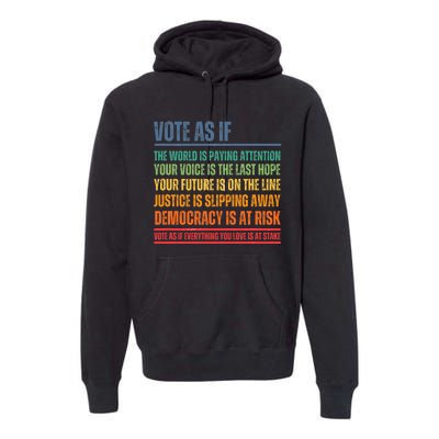 Vote As If Premium Hoodie