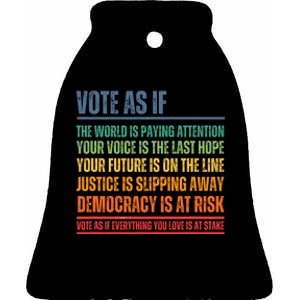 Vote As If Ceramic Bell Ornament