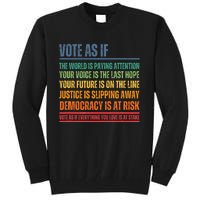 Vote As If Tall Sweatshirt