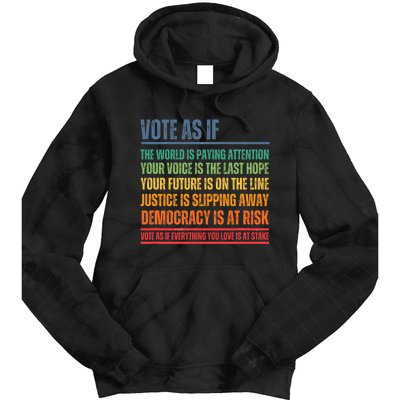 Vote As If Tie Dye Hoodie