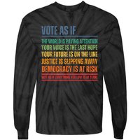 Vote As If Tie-Dye Long Sleeve Shirt