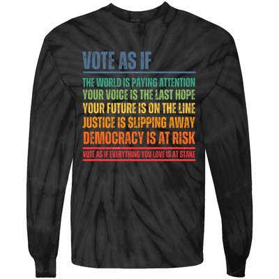 Vote As If Tie-Dye Long Sleeve Shirt