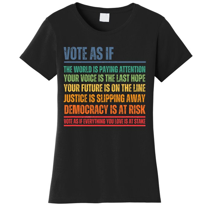 Vote As If Women's T-Shirt