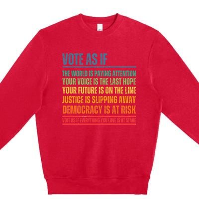 Vote As If Premium Crewneck Sweatshirt