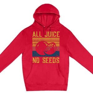 Vasectomy All Juice No Seed Premium Pullover Hoodie