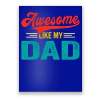 Vintage Awesome Like My Dad Family Lover Parents Day Meaningful Gift Poster