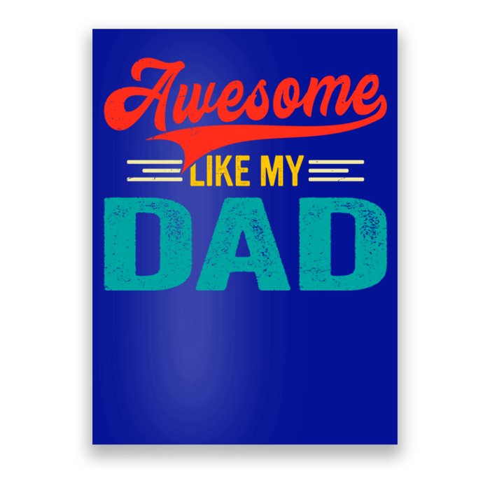 Vintage Awesome Like My Dad Family Lover Parents Day Meaningful Gift Poster