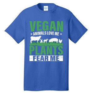 Vegan Animals Love Me Plants Fear Me Veggie Funny Veganism Cool Gift Tall T-Shirt