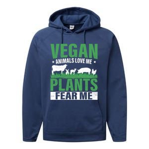 Vegan Animals Love Me Plants Fear Me Veggie Funny Veganism Cool Gift Performance Fleece Hoodie