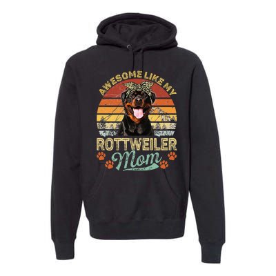 Vintage Awesome Like My Rottweiler Mom Dog Mom Premium Hoodie