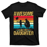 Vintage Awesome Like My Daughter Dad Father's Day T-Shirt