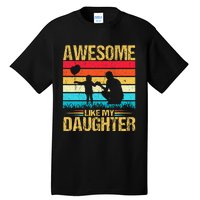 Vintage Awesome Like My Daughter Dad Father's Day Tall T-Shirt