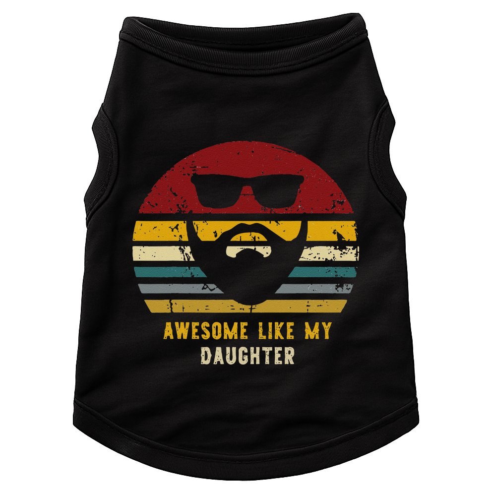 Vintage Awesome Like My Daughter Rad Dad Doggie Tank