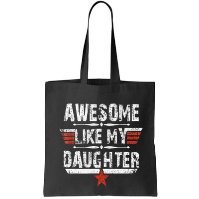 Vintage Awesome Like My Daughter Dad FatherS Day Bag