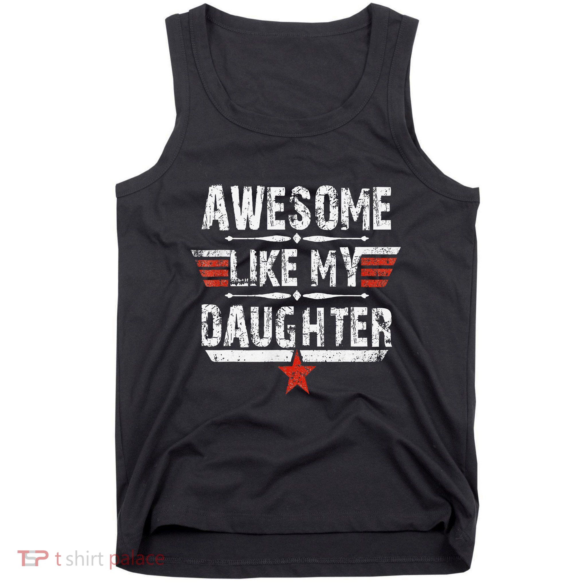 Vintage Awesome Like My Daughter Dad FatherS Day Tank Top