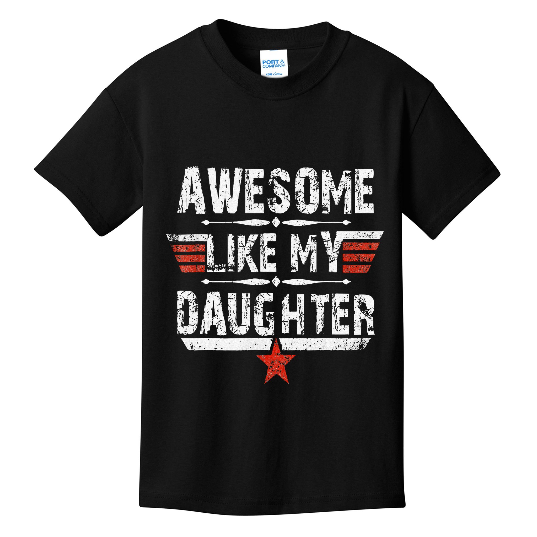 Vintage Awesome Like My Daughter Dad FatherS Day Kids T-Shirt