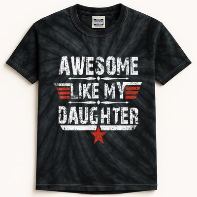 Vintage Awesome Like My Daughter Dad FatherS Day Kids Tie-Dye T-Shirt