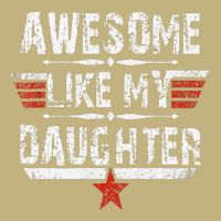 Vintage Awesome Like My Daughter Dad FatherS Day Button