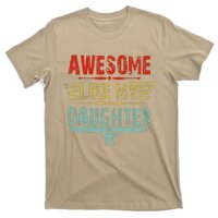 Vintage Awesome Like My Daughter Dad FatherS Day T-Shirt