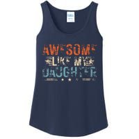 Vintage Awesome Like My Daughter Funny Fathers Day 2024 Ladies Essential Tank