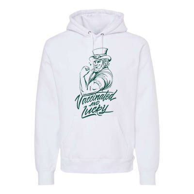 Vaccinated And Lucky St Patricks Day Premium Hoodie