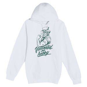 Vaccinated And Lucky St Patricks Day Premium Pullover Hoodie