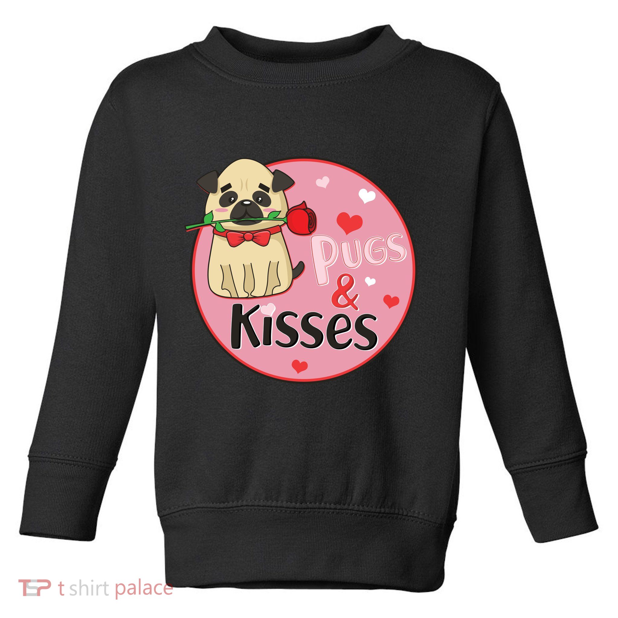Valentine Pug And Kisses Toddler Sweatshirt