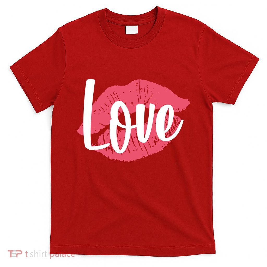 Valentines Day Love Lips T-Shirt